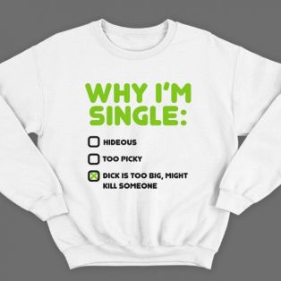 Прикольный свитшот с надписью "Why i'm single?" ("Почему я одинок?")